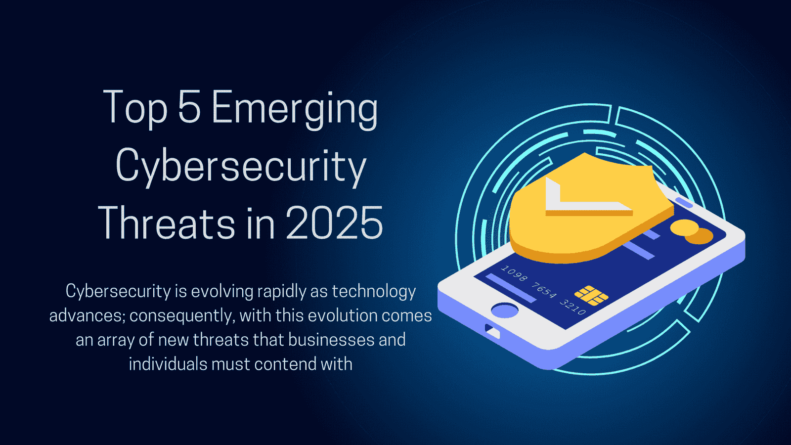 Top 5 Emerging Cybersecurity Threats in 2025